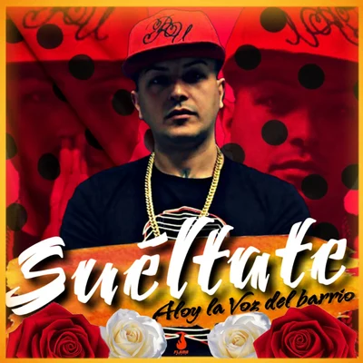 Aloy Sueltate (La Voz del Barrio)