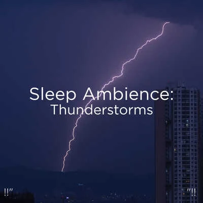 Thunderstorm Sound Bank/Thunderstorm Sleep !! Sleep Ambience: Thunderstorms !!