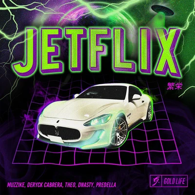 Muzzike/Dnasty/Predella Jetflix