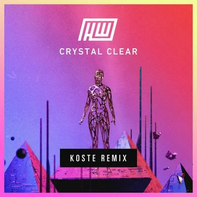 Koste/Haywyre Crystal Clear (Koste Remix)