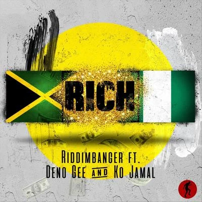 Deno Gee/Riddimbanger/Ko Jamal Rich (feat. Deno Gee & Ko Jamal)