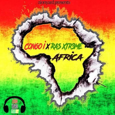 Congo I/Ras Xtr3me Africa (feat. Ras Xtr3me)