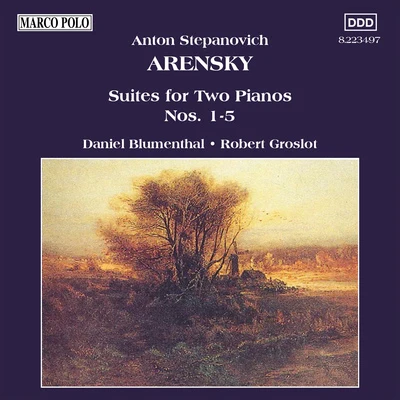 Daniel Blumenthal ARENSKY: Suites for 2 Pianos Nos. 1-5