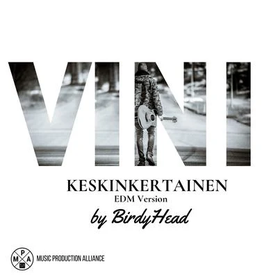 BirdyHead/VINI Keskinkertainen