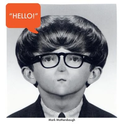 Mark Mothersbaugh Hello - Single