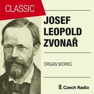 Josef Popelka Josef Leopold Zvonař: Organ Works