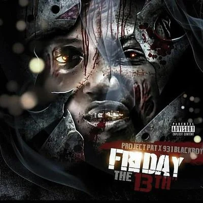 Project Pat/931blackboy Friday the 13th (feat. Project Pat)