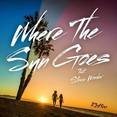 Redfoo/Stevie Wonder Where The Sun Goes