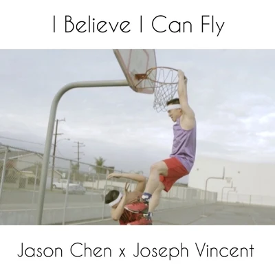 Jason Chen I Believe I Can Fly