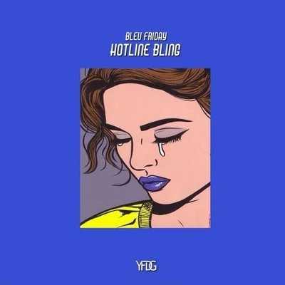 BLEU FRIDAY Hotline Bling