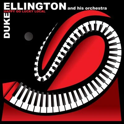 Duke Ellington & His Orchestra Happy Go Lucky Local