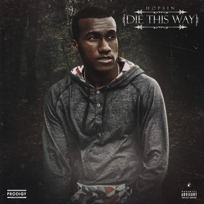 Hopsin Die This Way