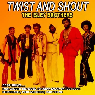 The Isley Brothers Twist and Shout - The Isley Brothers (Remastered)