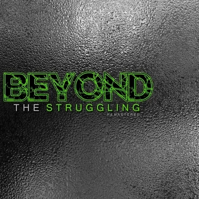 JP Tha Hustler/MC Val Beyond the Struggling (Remastered)