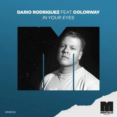 Dario Rodriguez In Your Eyes (feat. Colorway)