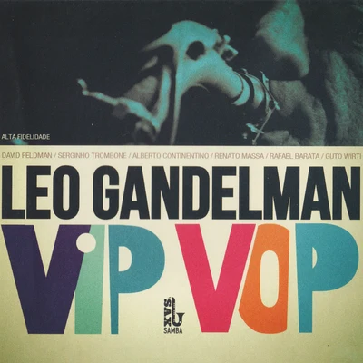 Leo Gandelman Vip Vop