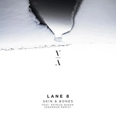 Lane 8/Enamour/Patrick Baker Skin & Bones (Enamour Remix)