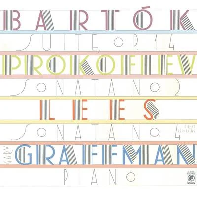 Gary Graffman Lees: Piano Sonata No. 4 - Bartók: Suite for Piano, Op. 14 - Prokofiev: Piano Sonata No. 2, Op. 14