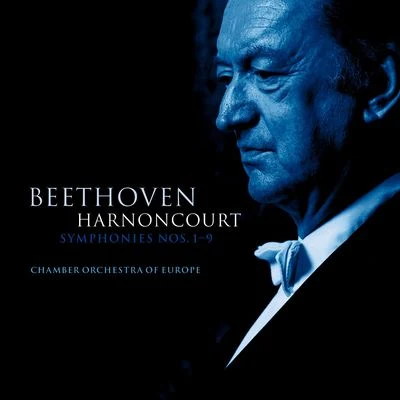 Chamber Orchestra of Europe/Nikolaus Harnoncourt Beethoven : Symphonies Nos 1 - 9