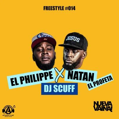 El Philippe/Dj Scuff/Natan El Profeta Freestyle #014