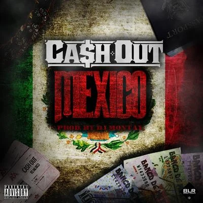 Ca$h Out Mexico