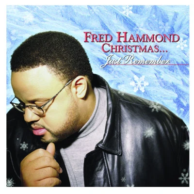 Fred Hammond Fred Hammond Christmas... Just Remember