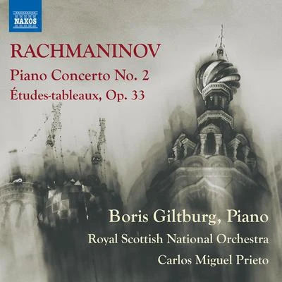 Boris Giltburg RACHMANINOV, S.: Piano Concerto No. 2Études-tableaux, Op. 33 (Giltburg, Royal Scottish National Orchestra, Prieto)