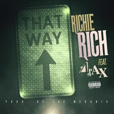 Richie Rich That Way Up (feat. 4rAx)