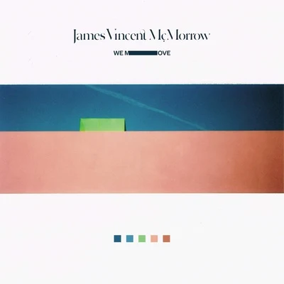 James Vincent McMorrow We Move