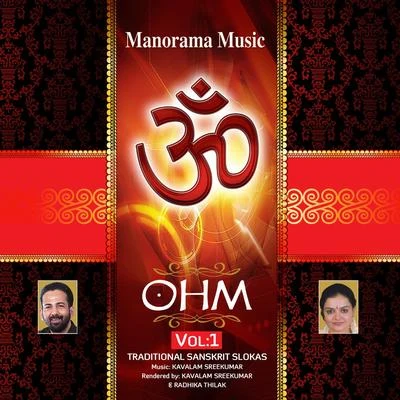 Kavalam Srikumar/Radhika Thilak OHM, Vol. 1 (Sacred Chants)