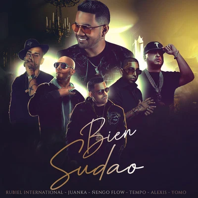 Tempo/Juanka/Alexis/Yomo/Ñengo Flow/Rubiel International Bien Sudao