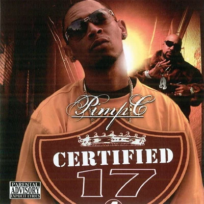 Pimp C Pimp C Presents: Certified 17