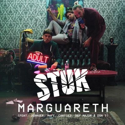 STUK Marguareth (feat. Jebroer, Mafe, Cartiez, Def Major & DOA 7)