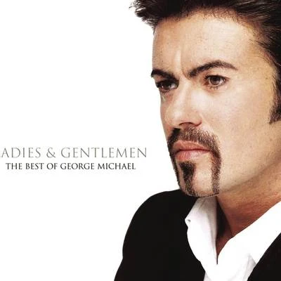 George Michael Ladies And Gentlemen... The Best Of George Michael