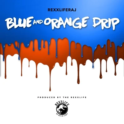 Rexx Life Raj Blue and Orange Drip - Single