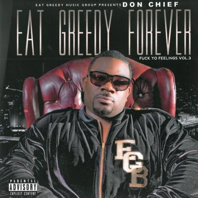 Don Chief Eat Greedy Forever**** Yo Feelings, Vol. 3