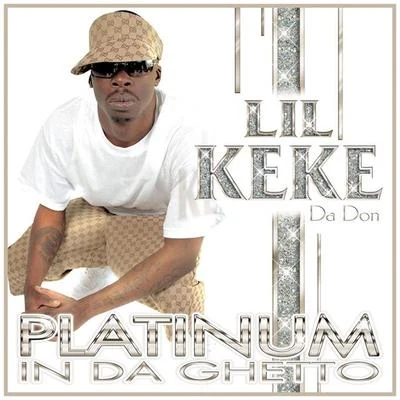 Lil Keke Platinum In Da Ghetto