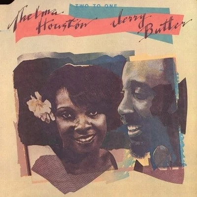 Jerry Butler/Thelma Houston Two To One