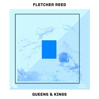 Fletcher Reed Queens & Kings