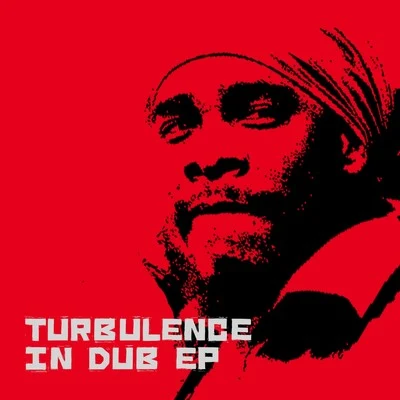 Turbulence Turbulence In Dub