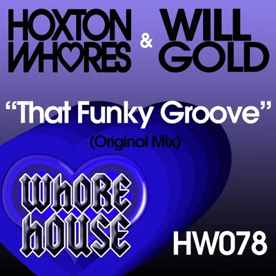 Hoxton Whores That Funky Groove