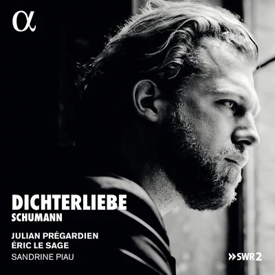 Eric Le Sage/Julian Pregardien/Sandrine Piau Schumann: Dichterliebe