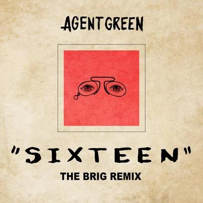 Agent Green/The Brig Sixteen (The Brig Remix)