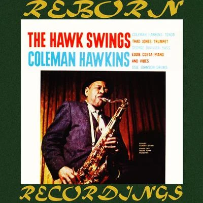 Coleman Hawkins The Hawk Swings (HD Remastered)