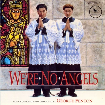 George Fenton Were No Angels