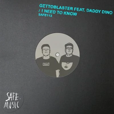 Gettoblaster I Need To Know (Incl. The Deepshakerz and Lonely remixes)