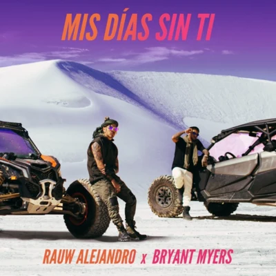 Bryant Myers/Rauw Alejandro Mis Días Sin Ti