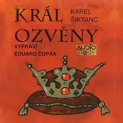 Eduard Cupák Šiktanc: Král ozvěny