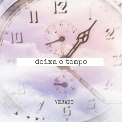 Verano Deixa o Tempo