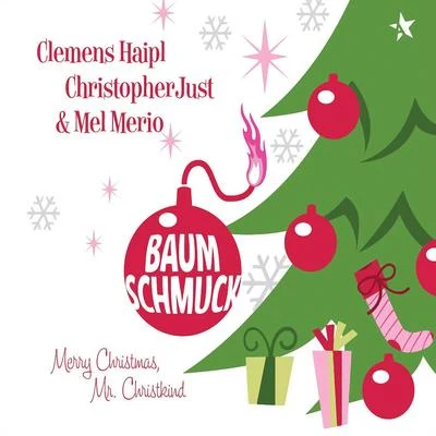 Christopher Just/Mel Merio/Gerald Votava/Clemens Haipl Baumschmuck - Merry Christmas, Mr. Christkind